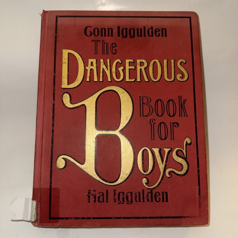 The Dangerous Book For Boys  [FIRST U.S. EDITION] By Gonn Iggulden